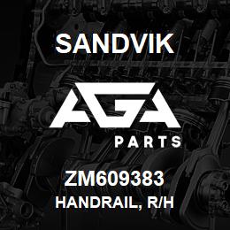 ZM609383 Sandvik HANDRAIL, R/H | AGA Parts