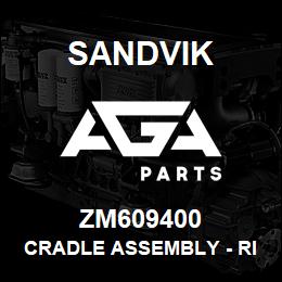 ZM609400 Sandvik CRADLE ASSEMBLY - RIGHT HAND | AGA Parts