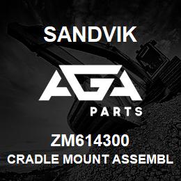 ZM614300 Sandvik CRADLE MOUNT ASSEMBLY, L/H | AGA Parts