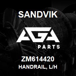 ZM614420 Sandvik HANDRAIL, L/H | AGA Parts