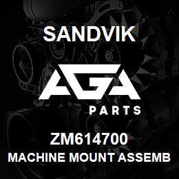 ZM614700 Sandvik MACHINE MOUNT ASSEMBLY | AGA Parts