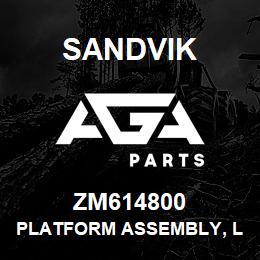 ZM614800 Sandvik PLATFORM ASSEMBLY, L/HAND | AGA Parts