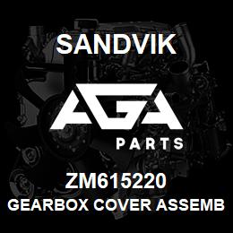 ZM615220 Sandvik GEARBOX COVER ASSEMBLY, R/H | AGA Parts