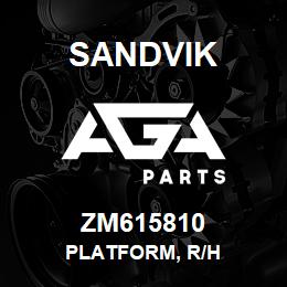 ZM615810 Sandvik PLATFORM, R/H | AGA Parts