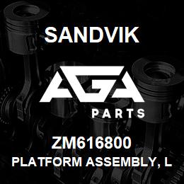 ZM616800 Sandvik PLATFORM ASSEMBLY, L/HAND | AGA Parts