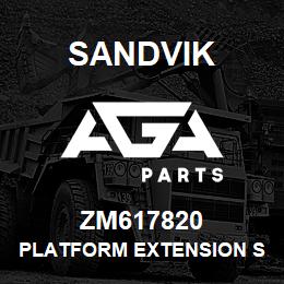 ZM617820 Sandvik PLATFORM EXTENSION SECTION, R/HAND | AGA Parts