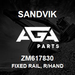 ZM617830 Sandvik FIXED RAIL, R/HAND | AGA Parts