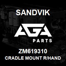 ZM619310 Sandvik CRADLE MOUNT R/HAND | AGA Parts