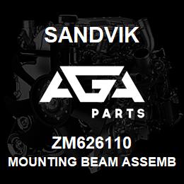 ZM626110 Sandvik MOUNTING BEAM ASSEMBLY | AGA Parts