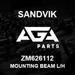 ZM626112 Sandvik MOUNTING BEAM L/H | AGA Parts