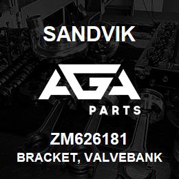 ZM626181 Sandvik BRACKET, VALVEBANK | AGA Parts