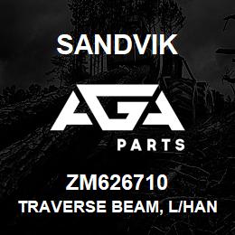 ZM626710 Sandvik TRAVERSE BEAM, L/HAND | AGA Parts