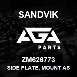 ZM626773 Sandvik SIDE PLATE, MOUNT ASSY | AGA Parts