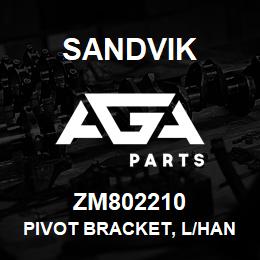 ZM802210 Sandvik PIVOT BRACKET, L/HAND INNER | AGA Parts