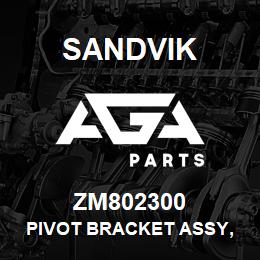 ZM802300 Sandvik PIVOT BRACKET ASSY, L/HAND OUTER | AGA Parts