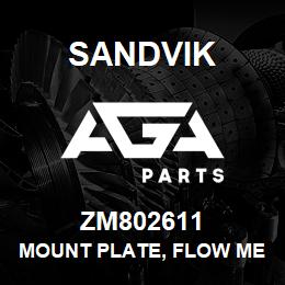 ZM802611 Sandvik MOUNT PLATE, FLOW METER | AGA Parts