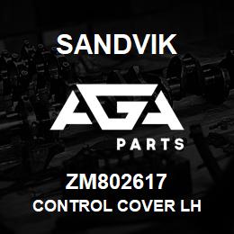 ZM802617 Sandvik CONTROL COVER LH | AGA Parts