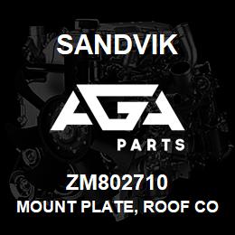 ZM802710 Sandvik MOUNT PLATE, ROOF CONTROLS, R/HAND | AGA Parts