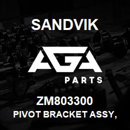 ZM803300 Sandvik PIVOT BRACKET ASSY, R/HAND OUTER | AGA Parts