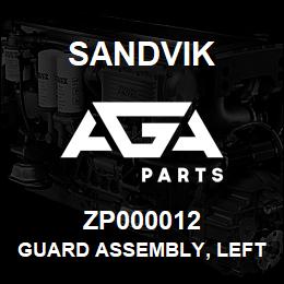 ZP000012 Sandvik GUARD ASSEMBLY, LEFT HAND | AGA Parts