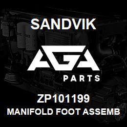 ZP101199 Sandvik MANIFOLD FOOT ASSEMBLY, R/HAND | AGA Parts