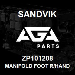 ZP101208 Sandvik MANIFOLD FOOT R/HAND, DO100 | AGA Parts