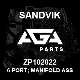 ZP102022 Sandvik 6 PORT; MANIFOLD ASSEMBLY | AGA Parts