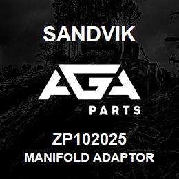 ZP102025 Sandvik MANIFOLD ADAPTOR | AGA Parts