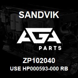 ZP102040 Sandvik USE HP000593-000 RB | AGA Parts