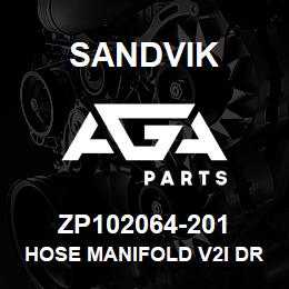 ZP102064-201 Sandvik HOSE MANIFOLD V2I DRILLHEAD LH | AGA Parts