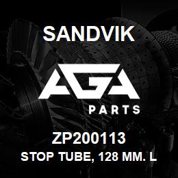 ZP200113 Sandvik STOP TUBE, 128 MM. LG | AGA Parts