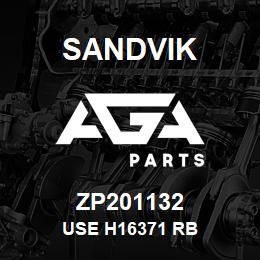 ZP201132 Sandvik USE H16371 RB | AGA Parts