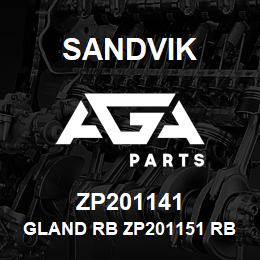 ZP201141 Sandvik GLAND RB ZP201151 RB | AGA Parts