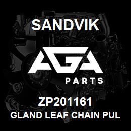 ZP201161 Sandvik GLAND LEAF CHAIN PULLEY | AGA Parts