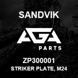 ZP300001 Sandvik STRIKER PLATE, M24 | AGA Parts