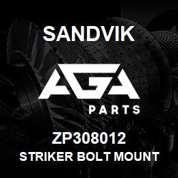 ZP308012 Sandvik STRIKER BOLT MOUNT | AGA Parts