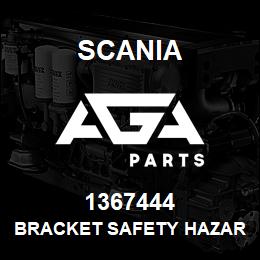 1367444 Scania BRACKET SAFETY HAZARD. | AGA Parts