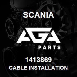 1413869 Scania CABLE INSTALLATION | AGA Parts