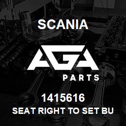 1415616 Scania SEAT RIGHT TO SET BUTTONHOLE | AGA Parts