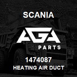 1474087 Scania HEATING AIR DUCT | AGA Parts