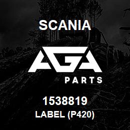 1538819 Scania LABEL (P420) | AGA Parts