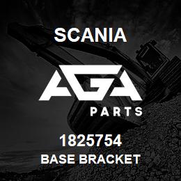 1825754 Scania BASE BRACKET | AGA Parts