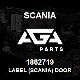 1862719 Scania LABEL (SCANIA) DOOR INSERTS | AGA Parts