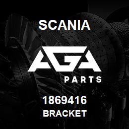 1869416 Scania BRACKET | AGA Parts