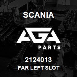 2124013 Scania FAR LEFT SLOT | AGA Parts