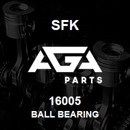 16005 SFK BALL BEARING | AGA Parts