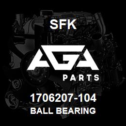 1706207-104 SFK BALL BEARING | AGA Parts