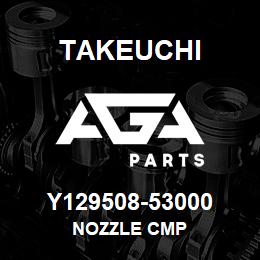 Y129508-53000 Takeuchi NOZZLE CMP | AGA Parts