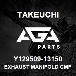 Y129509-13150 Takeuchi EXHAUST MANIFOLD CMP | AGA Parts