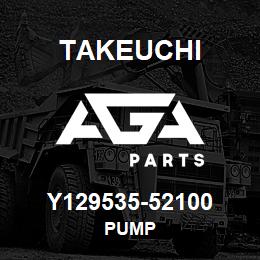 Y129535-52100 Takeuchi PUMP | AGA Parts